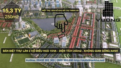 Bán biệt thự cao cấp thanh hà B2.1 biệt thự 03 diện tích 250m2 làn 2 hồ điều hoà 15ha vị trí siêu đắc địa giá rẻ
